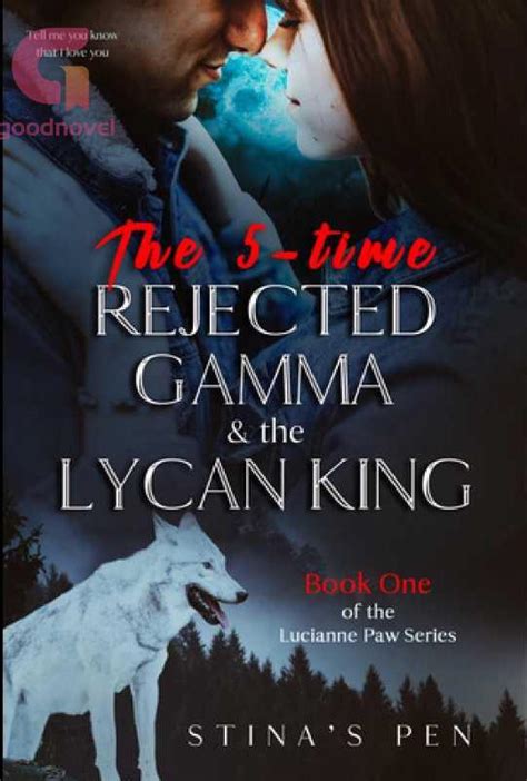 The 5-Time Rejected Gamma & the Lycan King (Coalescence of The Five) Paperback – August 18, 2021. by Stina's Pen (Author) 4.8 59 ratings. Book 1 of 3: …